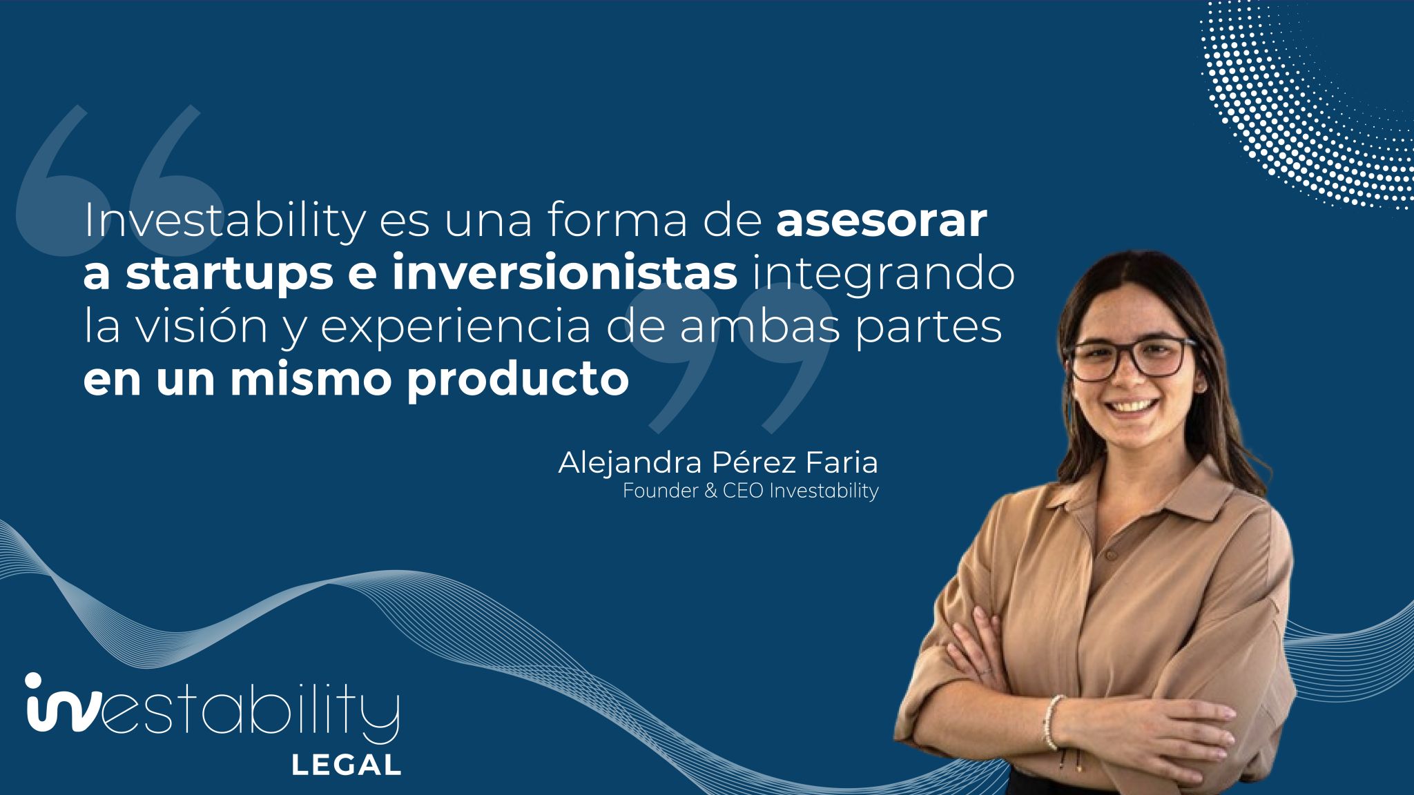 Investability Conoce la Labor de Investability: Empoderando a Startups e ...